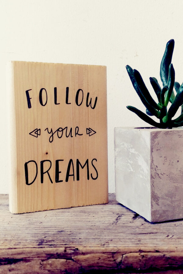 Follow Your Dreams