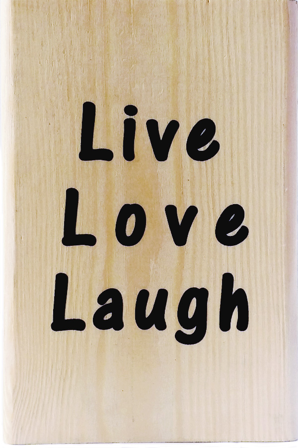 Live Love Laugh