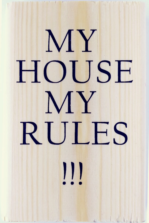 My House My Rules